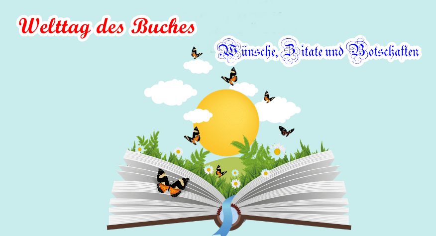Welttag des Buches – Wünsche, Zitate und Botschaften