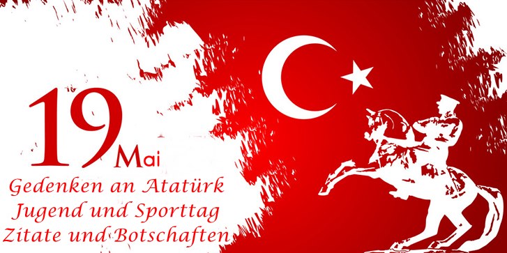 Gedenken an Atatürk Jugend und Sporttag Zitate und Botschaften
